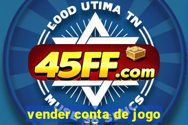 vender conta de jogo